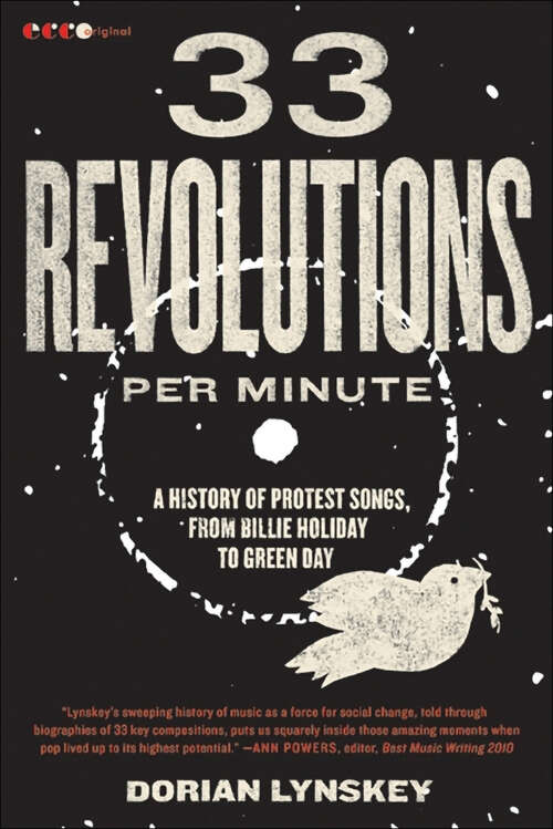 Book cover of 33 Revolutions per Minute: A History of Protest Songs, from Billie Holiday to Green Day
