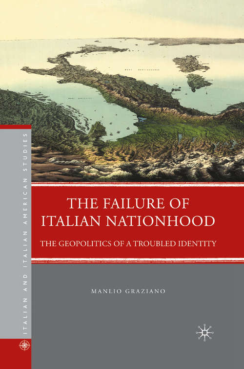 Book cover of The Failure of Italian Nationhood