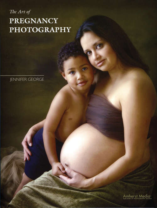 Book cover of The Art of Pregnancy Photography