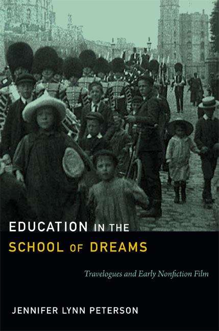 Book cover of Education in the School of Dreams: Travelogues and Early Nonfiction Film
