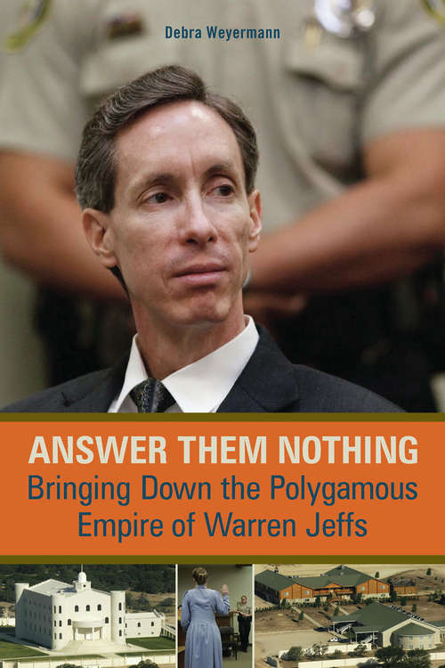 Book cover of Answer Them Nothing: Bringing Down the Polygamous Empire of Warren Jeffs