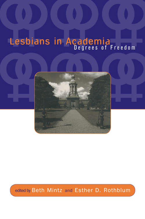 Book cover of Lesbians in Academia: Degrees of Freedom