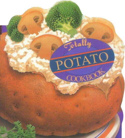 Book cover of Totally Potato Cookbook