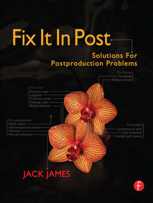 Book cover of Fix It In Post: Solutions for Postproduction Problems