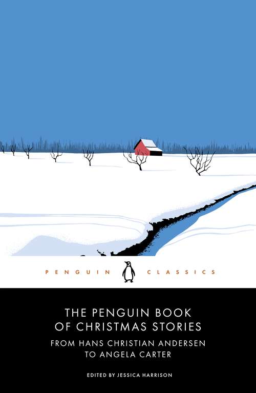Book cover of The Penguin Book of Christmas Stories: From Hans Christian Andersen to Angela Carter