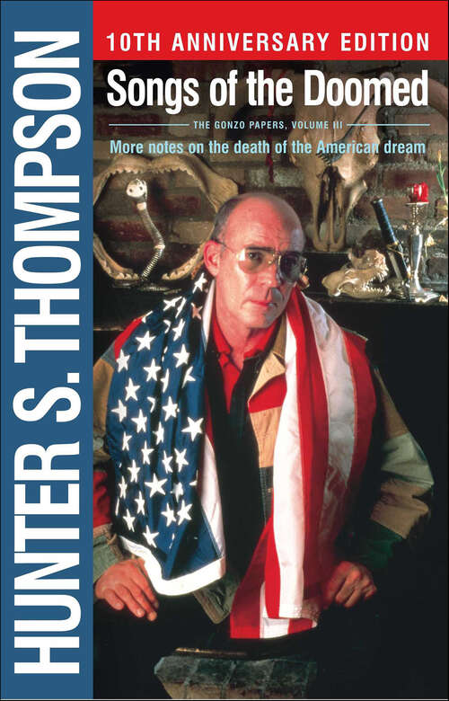 Book cover of Songs of the Doomed: More Notes on the Death of the American Dream