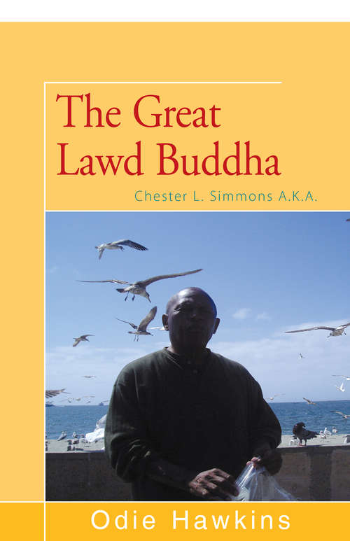 Book cover of Chester L. Simmons: (The Great Lawd Buddha)