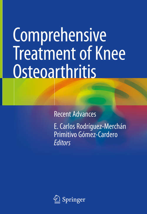 Comprehensive Treatment of Knee Osteoarthritis: Recent Advances
