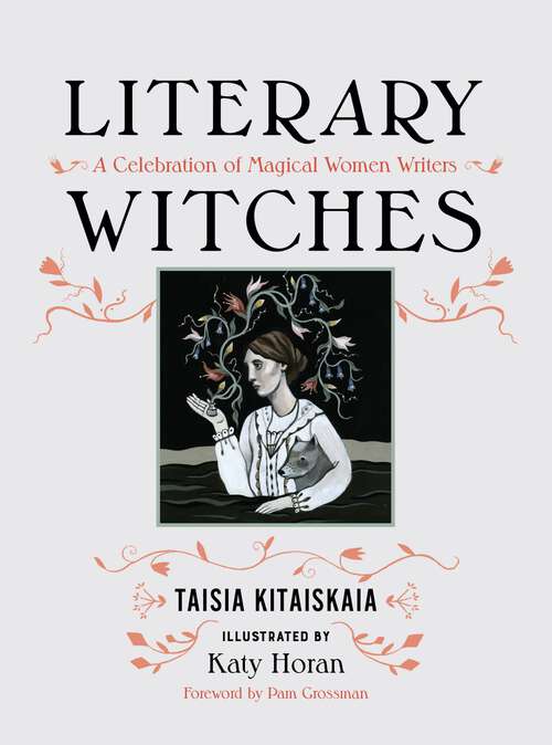 Book cover of Literary Witches: A Celebration of Magical Women Writers