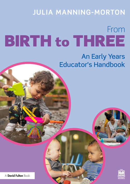 Book cover of From Birth to Three: An Early Years Educator’s Handbook