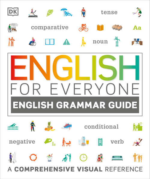 Book cover of English for Everyone: A Comprehensive Visual Reference (DK English for Everyone)