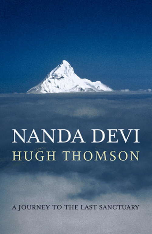 Book cover of Nanda Devi: A Journey to the Last Sanctuary