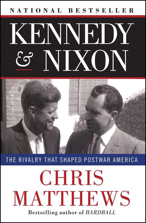 Book cover of Kennedy & Nixon