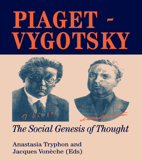 Book cover of Piaget Vygotsky: The Social Genesis Of Thought