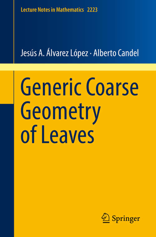 Generic Coarse Geometry of Leaves (Lecture Notes in Mathematics #2223)
