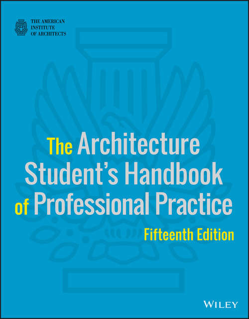 Book cover of The Architecture Student's Handbook of Professional Practice
