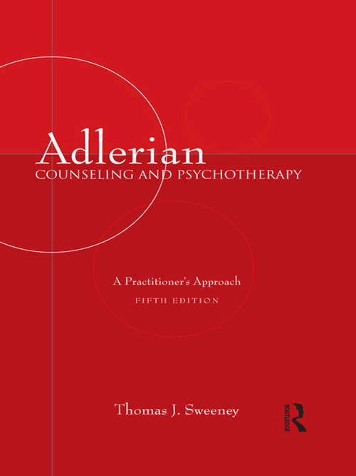 Adlerian Counseling and Psychotherapy: A Practitioner's Approach, Fifth Edition