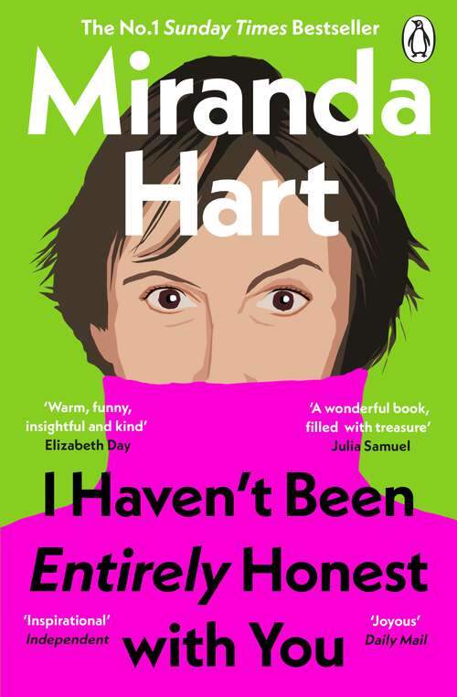 Book cover of I Haven’t Been Entirely Honest with You: From bestselling author and the nation's favourite comedian