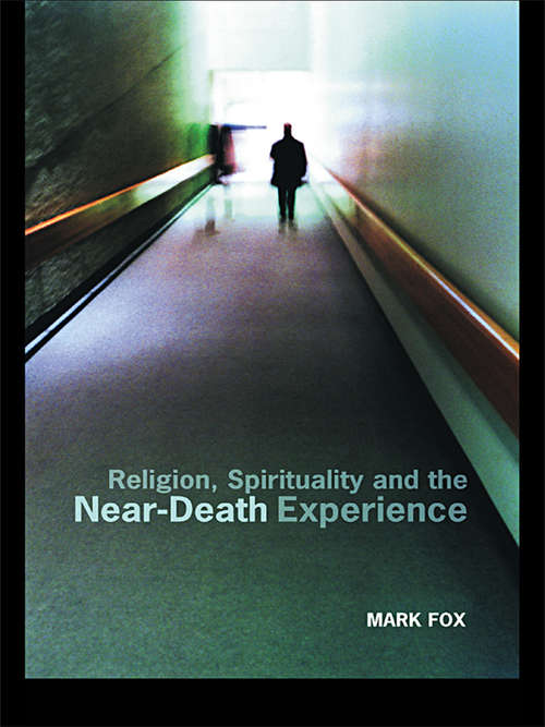 Book cover of Religion, Spirituality and the Near-Death Experience