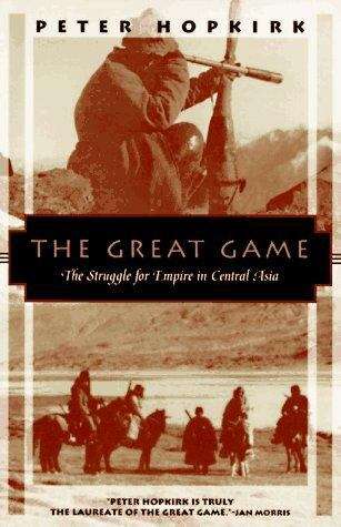 Book cover of The Great Game: The Struggle for Empire in Central Asia