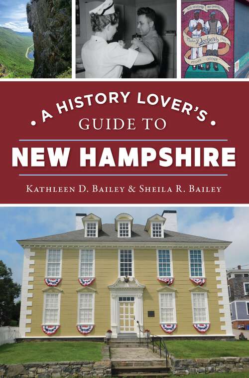 Book cover of A History Lover's Guide to New Hampshire (History Lovers Guide)