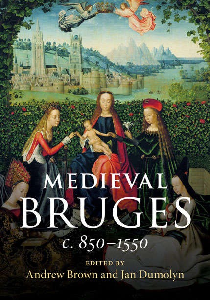 Medieval Bruges, c. 850–1550: c. 850–1550