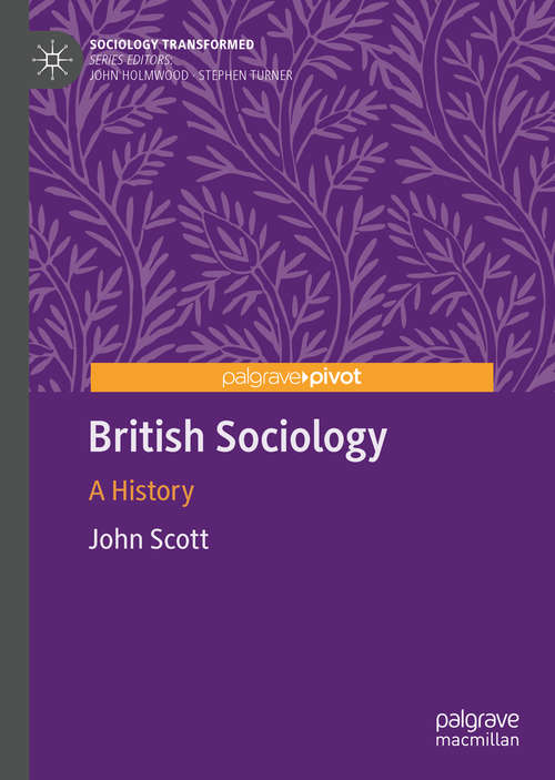 British Sociology: A History (Sociology Transformed)