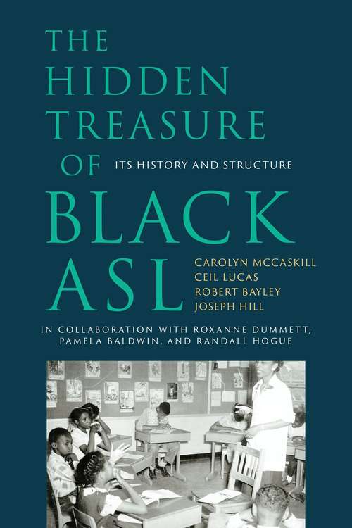 The Hidden Treasure of Black ASL: Its History and Structure