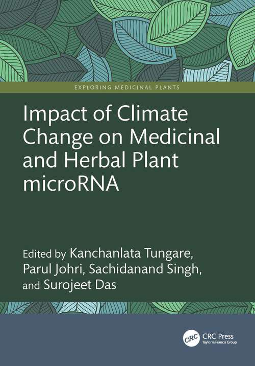 Book cover of Impact of Climate Change on Medicinal and Herbal Plant microRNA (1) (Exploring Medicinal Plants)