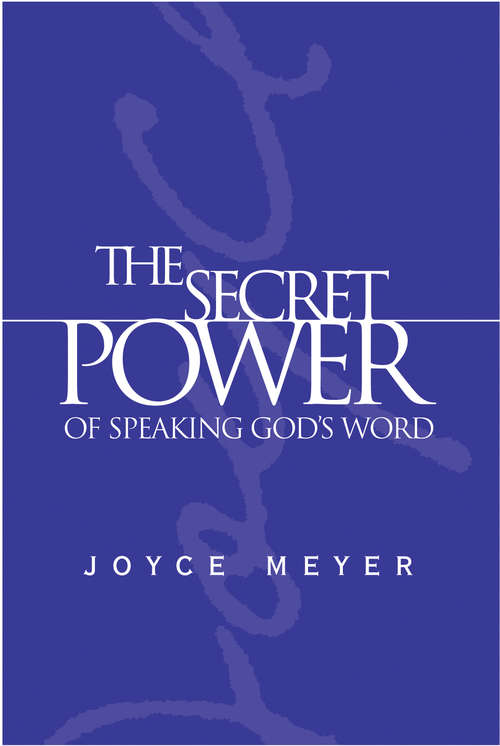 Book cover of The Secret Power of Speaking God's Word