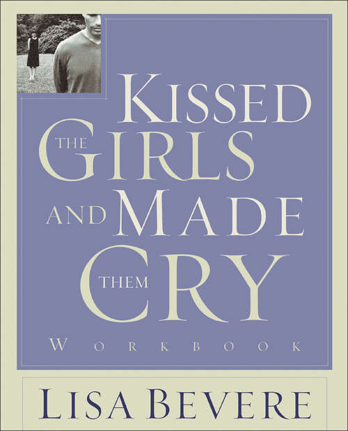 Book cover of Kissed the Girls and Made Them Cry Workbook