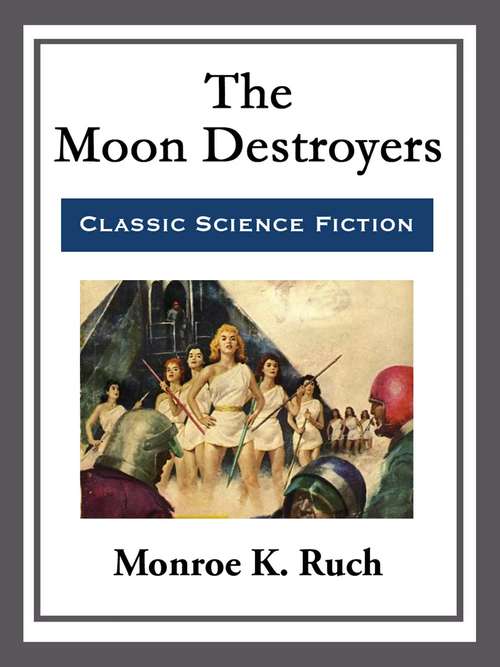 Book cover of The Moon Destroyers