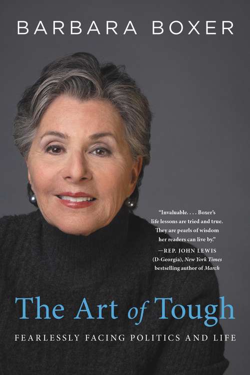 Book cover of The Art of Tough: Fearlessly Facing Politics and Life