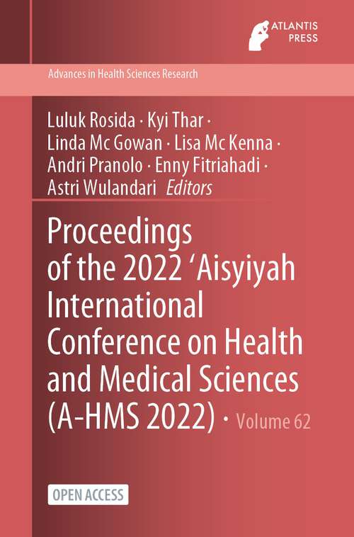 Book cover of Proceedings of the 2022 ‘Aisyiyah International Conference on Health and Medical Sciences (1st ed. 2023) (Advances in Health Sciences Research #62)