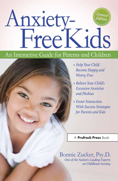 Book cover of Anxiety-Free Kids: An Interactive Guide for Parents and Children (2)