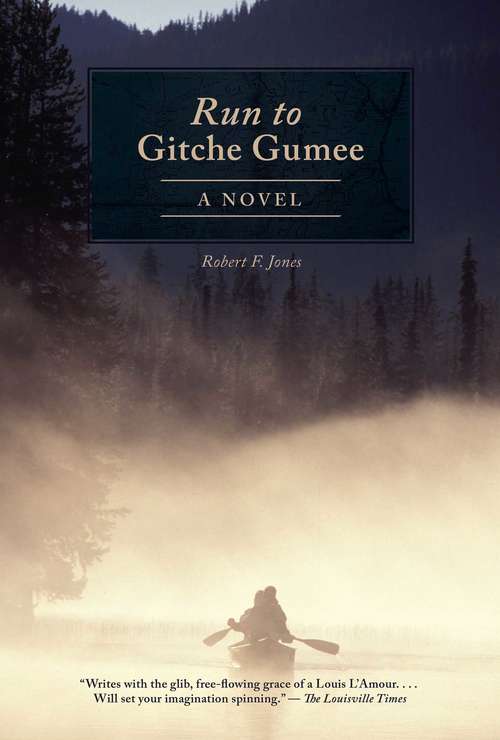Book cover of The Run to Gitche Gumee: A Novel