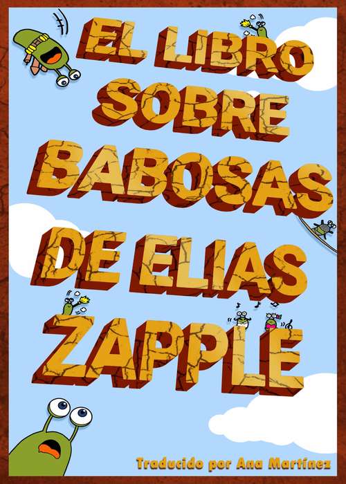 Book cover of El libro sobre babosas de Elias Zapple