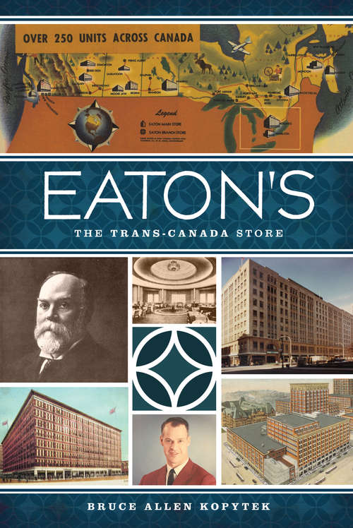 Book cover of Eaton's: The Trans-Canada Store