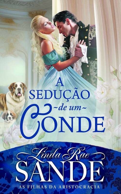 Book cover of A Sedução de um Conde (As Filhas da Aristocracia #3)