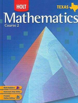 Holt Mathematics, Course 2 (Texas Edition)
