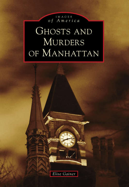Book cover of Ghosts and Murders of Manhattan