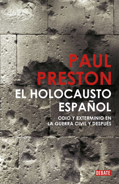 Book cover of El holocausto español: Odio y exterminio en la Guerra Civil y después