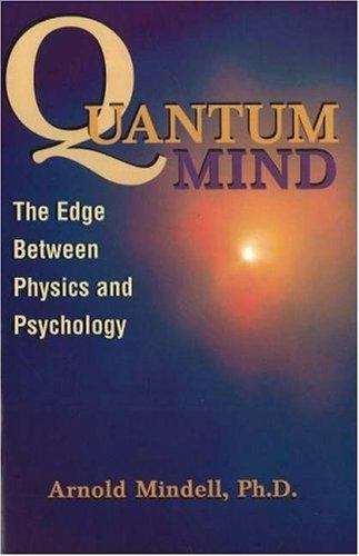 Book cover of Quantum Mind: The Edge Between Physics and Psychology