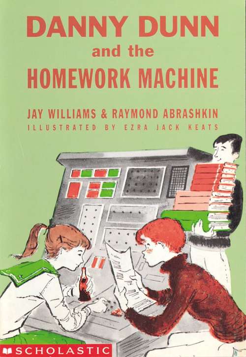 Book cover of Danny Dunn and the Homework Machine
