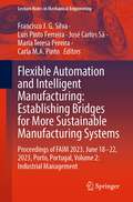 Flexible Automation and Intelligent Manufacturing: Proceedings of FAIM 2023, June 18–22, 2023, Porto, Portugal, Volume 2: Industrial Management (Lecture Notes in Mechanical Engineering)