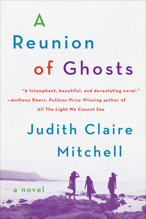 Book cover of A Reunion Of Ghosts: A Novel