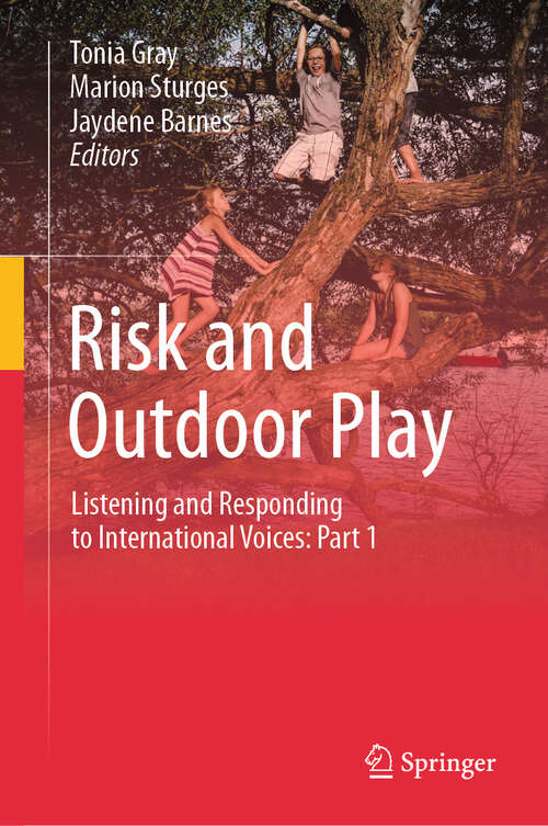Book cover of Risk and Outdoor Play: Listening and Responding to International Voices: Part 1
