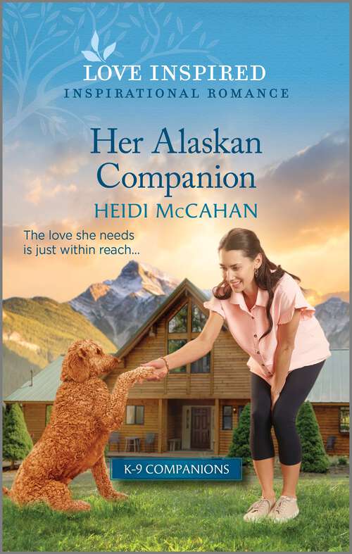 Book cover of Her Alaskan Companion: An Uplifting Inspirational Romance (Original) (K-9 Companions #15)