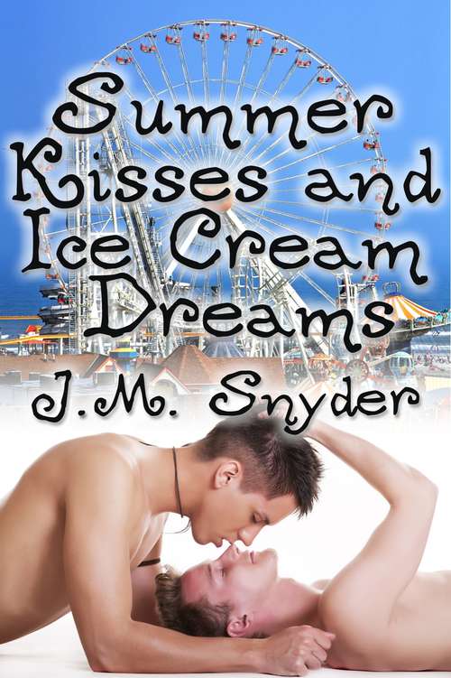 Book cover of Summer Kisses and Ice Cream Dreams