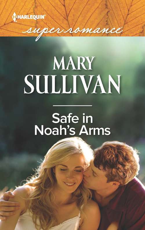 Safe in Noah's Arms